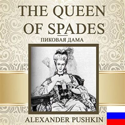 The Queen of Spades Bir Rus Gizemi ve Paranormal Korkularla Dolu Bir Klasik!